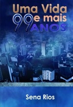 Uma Vida e Mais 99 Anos Uma Vida e Mais 99 Anos