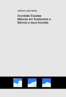 Acordeão Escalas Maiores em Sustenidos e Bemois e seus Acordes