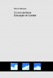 O Livro da Nova Educação do Caráter O Livro da Nova Educação do Caráter