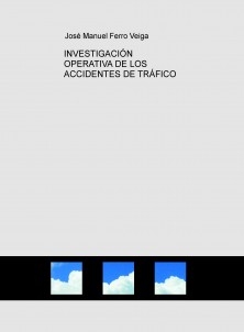 INVESTIGACIÓN OPERATIVA DE LOS ACCIDENTES DE TRÁFICO