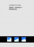 TIMOS : PASADO Y PRESENTE TIMOS : PASADO Y PRESENTE