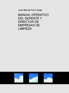 MANUAL OPERATIVO DEL GERENTE Y DIRECTOR DE EMPRESAS DE LIMPIEZA