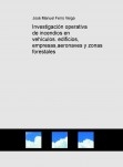 Investigación operativa de incendios en vehículos. edificios, empresas,aeronaves y zonas forestales Investigación operativa de incendios en vehículos. edificios, empresas,aeronaves y zonas forestales
