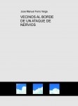 VECINOS AL BORDE DE UN ATAQUE DE NERVIOS VECINOS AL BORDE DE UN ATAQUE DE NERVIOS