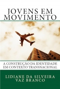 Jovens em Movimento: A Construção da Identidade em Contexto Transnacional