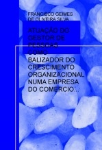 ATUAÇÃO DO GESTOR DE PESSOAS COMO BALIZADOR DO CRESCIMENTO ORGANIZACIONAL NUMA EMPRESA DO COMÉRCIO VAREJISTA