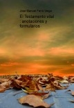 El Testamento vital : anotaciones y formularios El Testamento vital : anotaciones y formularios
