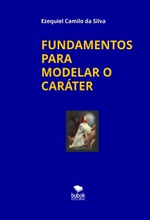 FUNDAMENTOS PARA MODELAR O CARÁTER