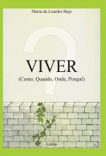 Viver (Quando, Como, Onde, Porquê) Viver (Quando, Como, Onde, Porquê)