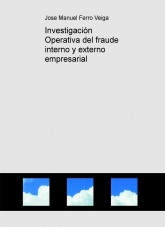 Investigación Operativa del fraude interno y externo empresarial Investigación Operativa del fraude interno y externo empresarial