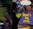 Dont Be evil. Dont Be evil.