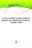 O "Auto da Paixão" em Santo António de Monforte. Uma tradição que é um misto de animação e teatro O "Auto da Paixão" em Santo António de Monforte. Uma tradição que é um misto de animação e teatro