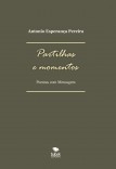 Partilhas e Momentos (Poemas com mensagem)