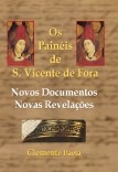 Os Painéis de S. Vicente de Fora - Novos Documentos, Novas Revelações Os Painéis de S. Vicente de Fora - Novos Documentos, Novas Revelações