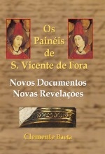 Os Painéis de S. Vicente de Fora - Novos Documentos, Novas Revelações