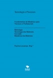 Tecnologia e Processos -  Fundamentos de Mecânica para Técnicos e Profissionais