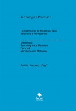 Tecnologia e Processos - Fundamentos de Mecânica para Técnicos e Profissionais