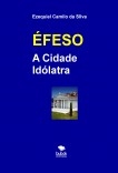 ÉFESO - A Cidade Idólatra ÉFESO - A Cidade Idólatra