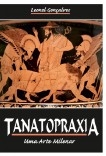 TANATOPRAXIA - UMA ARTE MILENAR TANATOPRAXIA - UMA ARTE MILENAR