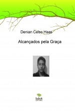 Alcançados pela Graça Alcançados pela Graça