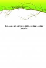 Educação ambiental no cotidiano das escolas públicas