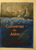 Conversas do Além - a viagem transcendental Conversas do Além - a viagem transcendental