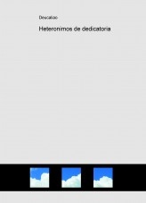 Heteronimos de dedicatoria Heteronimos de dedicatoria
