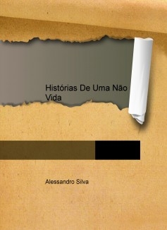 Histórias De Uma Não Vida