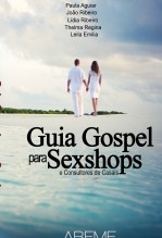 Guia Gospel para Sexshop e Consultores de Casais Guia Gospel para Sexshop e Consultores de Casais