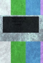 RELIGIÃO: É PRECISO?!
