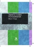 Amar é como fotografar - Capítulo I Amar é como fotografar - Capítulo I