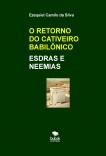 O RETORNO DO CATIVEIRO BABILÔNICO