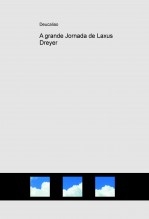 A grande Jornada de Laxus Dreyer A grande Jornada de Laxus Dreyer