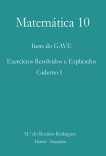 Matemática 10 - Itens do Gave - Exercícios resolvidos e explicados - Caderno I Matemática 10 - Itens do Gave - Exercícios resolvidos e explicados - Caderno I