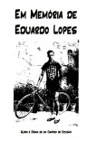 Em Memória de Eduardo Lopes - Glória e Drama de um Campeão de Ciclismo Em Memória de Eduardo Lopes - Glória e Drama de um Campeão de Ciclismo