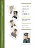 História de uma Vida Militar - 2ª edição - Dezembro 2014 História de uma Vida Militar - 2ª edição - Dezembro 2014