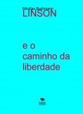 LINSON e o caminho da liberdade LINSON e o caminho da liberdade