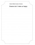 Dreams don´t make us happy