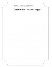 Dreams don´t make us happy