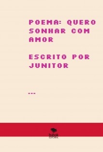 POEMA: Quero Sonhar com Amor