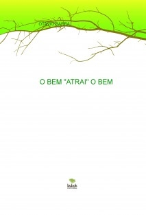 O BEM "ATRAI" O BEM