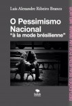 O Pessimismo Nacional: "à la mode brésilienne"