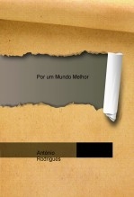 Por um Mundo Melhor Por um Mundo Melhor