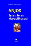 ANJOS - Esses Seres Maravilhosos