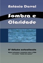 Sombra e Claridade: Alguns princípios e memórias (2ª Edição) Sombra e Claridade: Alguns princípios e memórias (2ª Edição)