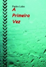 A Primeira Vez A Primeira Vez