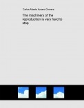 The machinery of the reproduction is very hard to stop The machinery of the reproduction is very hard to stop