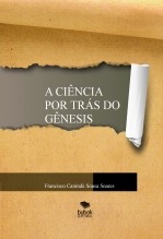 A ciência por trás do gênesis A ciência por trás do gênesis