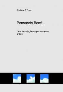 Pensando Bem!...Uma introdução ao pensamento crítico