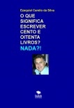 O QUE SIGNIFICA ESCREVER 180 LIVROS? NADA?! O QUE SIGNIFICA ESCREVER 180 LIVROS? NADA?!